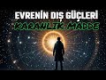 EVRENİN DIŞ GÜÇLERİ - KARANLIK MADDE VE HİGGS BOZONU