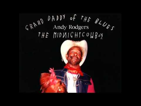 Andy Rogers The Midnight Cowboy - Chicken Thief Blues
