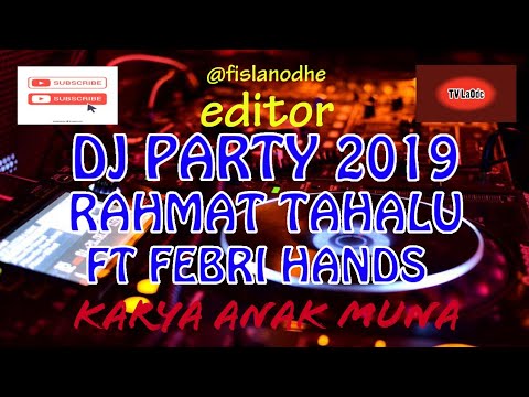 MUSIK PARTY 2019 BY RAHMAT TAHALU FT FEBRI HANDS, ASIK BUAT GOYANG