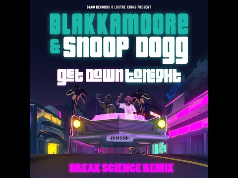 Blakkamoore feat. Snoop Dogg - Get Down Tonight (Break Science Remix)