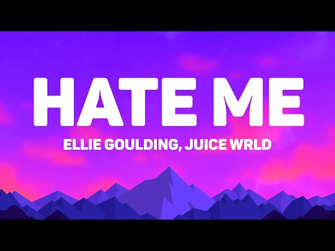 Ellie Goulding, Juice WRLD - Hate Me (Lyrics)
