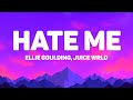 Ellie Goulding Juice WRLD Hate Me Lyrics