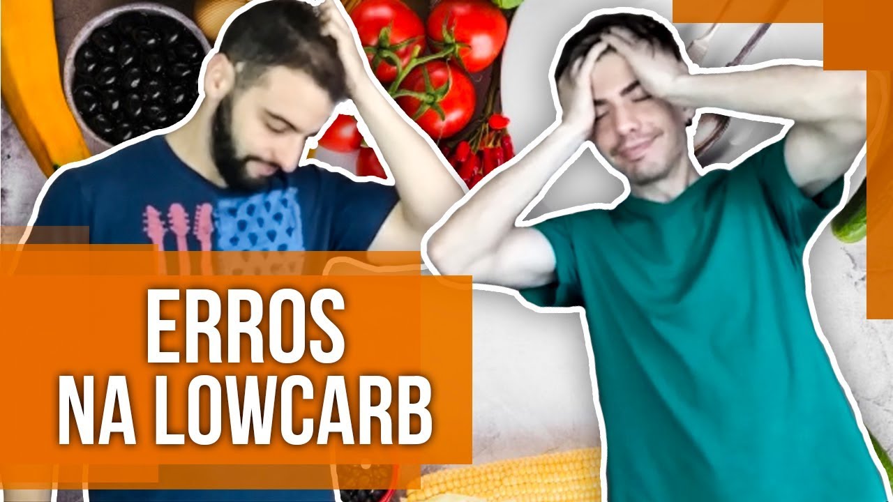 6 ERROS COMUNS NA DIETA LOW CARB | PARE DE ERRAR E EMAGREÇA JÁ! | Senhor Tanquinho