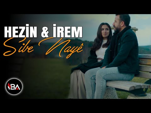 HEZİN & İREM - SIBE NAYÊ / KLİP 2021 [Official Music Video]