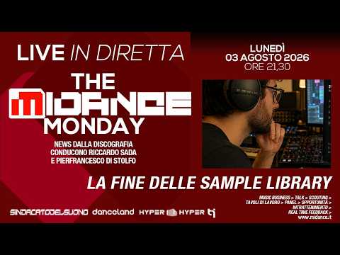 The Midance Monday 178 - 03/08/2026 - La fine delle sample library