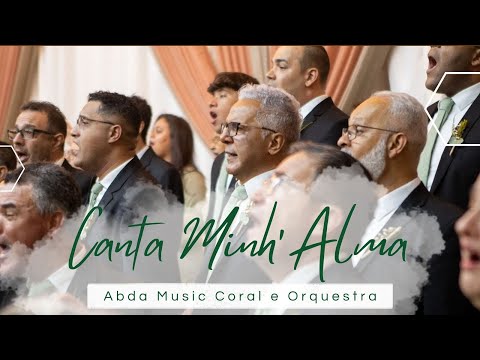 CANTA MINH'ALMA - Abda Music Coral e Orquestra