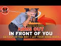 Arms Out In Front Of You Get Out Of The Way Let Your Arms Work