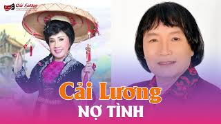 Nợ Tình - Cải Lương Xã Hội Xưa Trước 1975 - Minh Vương, Thanh Thanh Tâm, Út Bạch Lan, Minh Tiến, Hoàng Giang, Kim Giác