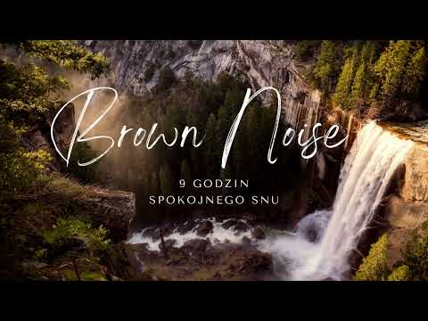 Brown noise SPOKOJNY SEN, RELAKS 9 godzin