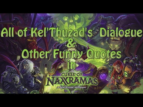 All of Kel'Thuzad's  Dialogue & Other Funny Quotes in The Curse of Naxxramas Adventure