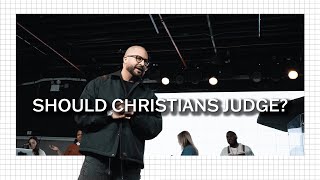 Should Christians Judge Other People?
