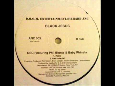 BLACK JESUS X PHIL BLUNTS X BABY PHINSTA - G.S.C.