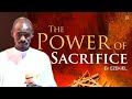 DO YOU KNOW THAT SACRIFICE CAN CHANGE THE WILL OF GOD EV EZEKIEL