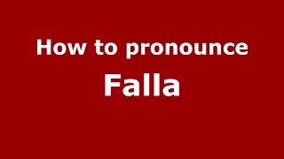 How to pronounce Falla