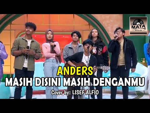 Masih Disini Masih Denganmu - Lisef Alfio (ANDERS) Live Trans TV | Goliath