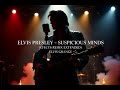 ELVIS PRESLEY SUSPICIOUS MINDS DANCE EFECTS REMIX EXTENDED