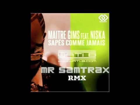 Maitre Gims Feat. Niska - Sapes Comme Jamais (Mr Samtrax Official Rmx)
