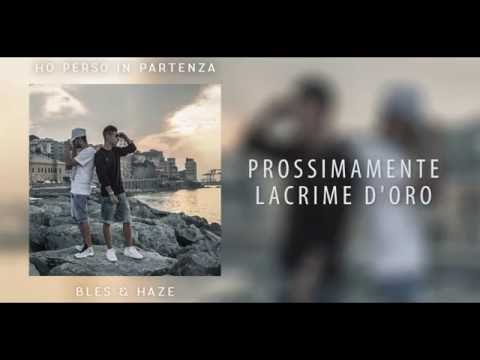 HAZE & BLES - HO PERSO IN PARTENZA (Lyric Video)