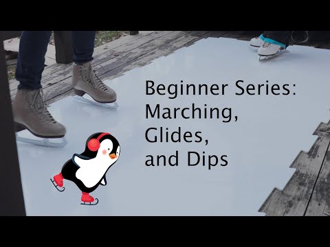Ice Skating Lesson, Beginner Series:  Marching, Glides, and Dips
