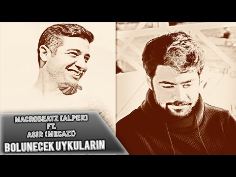 MacroBeatz [Alper] ft. Asir [Mecazi] - Bölünecek Uykuların (Official Audio)