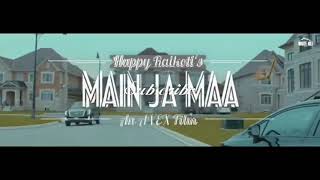 Main Ja Maa (Full Lyrics video) Happy Raikoti Oshin Brar | New Punjabi Song 2018 White Hill Music