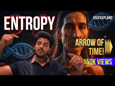 Entropy: The Secret Behind Time, Disorder, and Cosmic Death | sufitramp | Sufiyan Alam