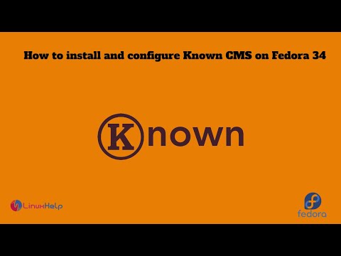 How to install and configure Known CMS on Fedora 34 | LinuxHelp Tutorials