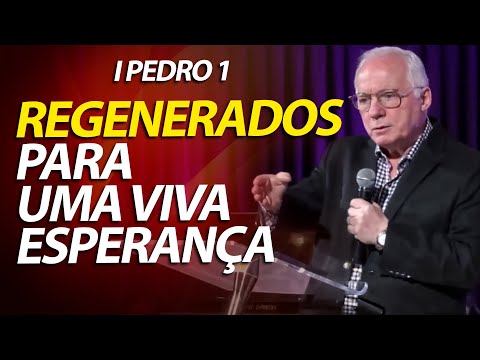 Sermon on I Peter 1 - Regenerated for a Living Hope | Pastor Paulo Seabra