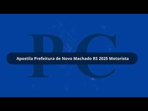 Apostila Prefeitura de Novo Machado RS 2025 Motorista