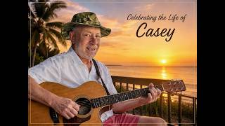 Celebrating the Life of Casey