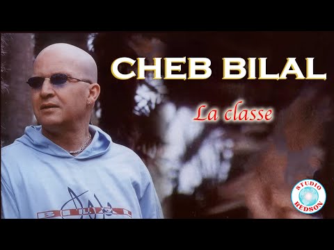 Cheb Bilal - La Classe