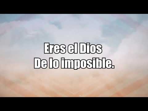 Eres el Dios de lo imposible - Lilly Goodman - Musica Cristiana Con Letra