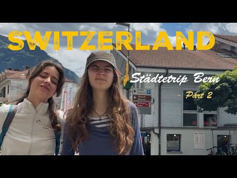 Planlos in die Schweiz with Twin | Städtetrip Bern - Part 2