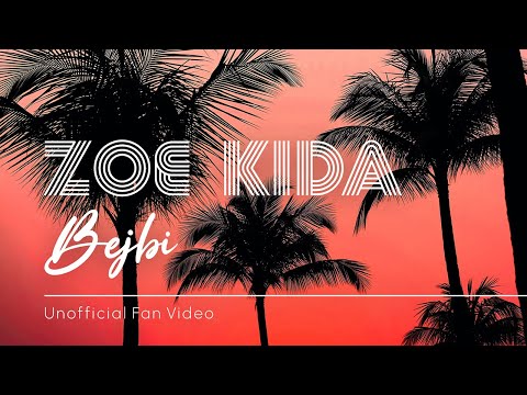 Zoe Kida - Bejbi (Unofficial Fan Video)