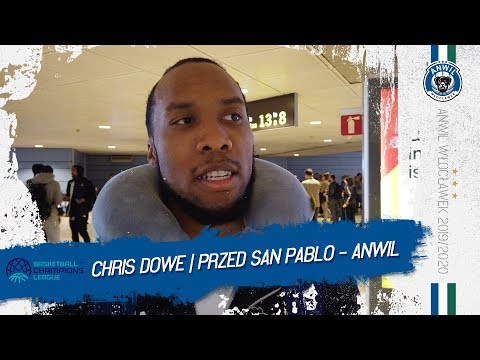 Chris Dowe | Przed San Pablo Burgos - Anwil Włocławek