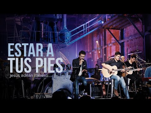 Estar a Tus Pies - Jesús Adrián Romero