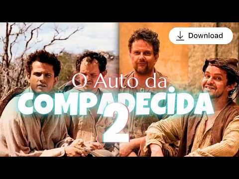 AUTO DA COMPADECIDA 2: A Volta de João Grilo | Enredo Completo + FILME