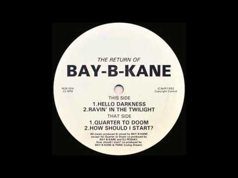 Bay B Kane - How Should I Start (Ruff Guidance Records)