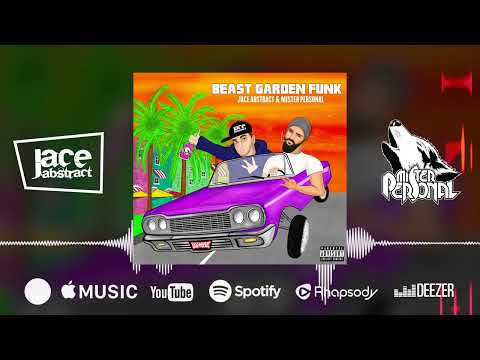 JACE ABSTRACT & MISTER PERSONAL - HIGHER POWER FT. TOMMY VAMOZ & METALZ | BEAST GARDEN FUNK EP