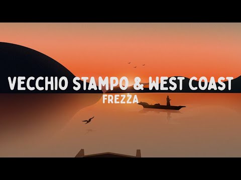 Frezza - Vecchio Stampo & West Coast (Testo/Lyrics)