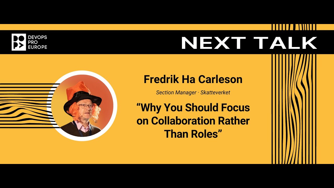 Fredrik Ha Carleson: Why You Should Focus on Collaboration Rather Than Roles