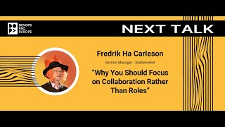 Fredrik Ha Carleson: Why You Should Focus on Collaboration Rather Than Roles