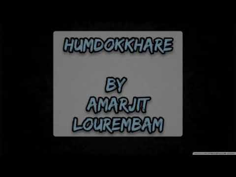 Humdokkhare lyrics/Manipuri sad song/Amarjit Lourembam