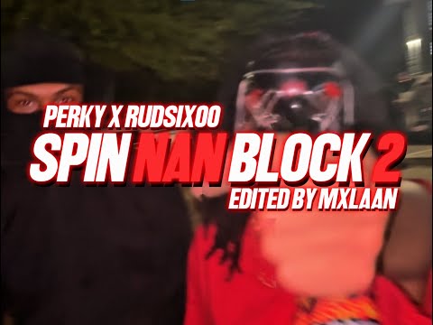 Perky x RudSix00 - Spin Nan Block 2 (Official Video)