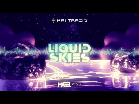 Kai Tracid - Liquid Skies (MAER Remix)