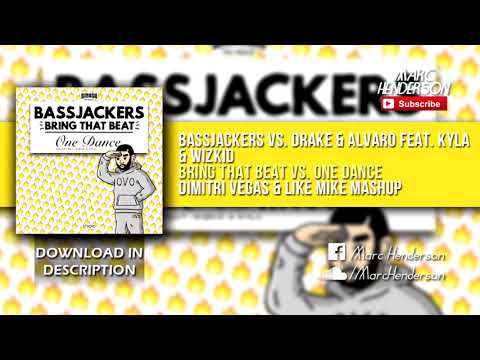 Bring That Beat vs  One Dance - (Dimitri Vegas & Like Mike Mashup) [ICI Mix].mp4