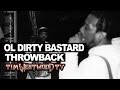 Ol Dirty Bastard Freestyle Rare Never Heard Before Throwback 1995 Westwood