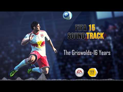 The Griswolds - 16 Years (FIFA 15 Soundtrack)