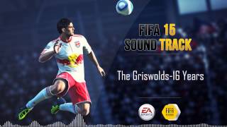 The Griswolds - 16 Years (FIFA 15 Soundtrack)