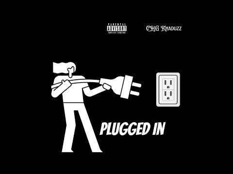 CHG Khaduzz - Plugged In (Official Audio)